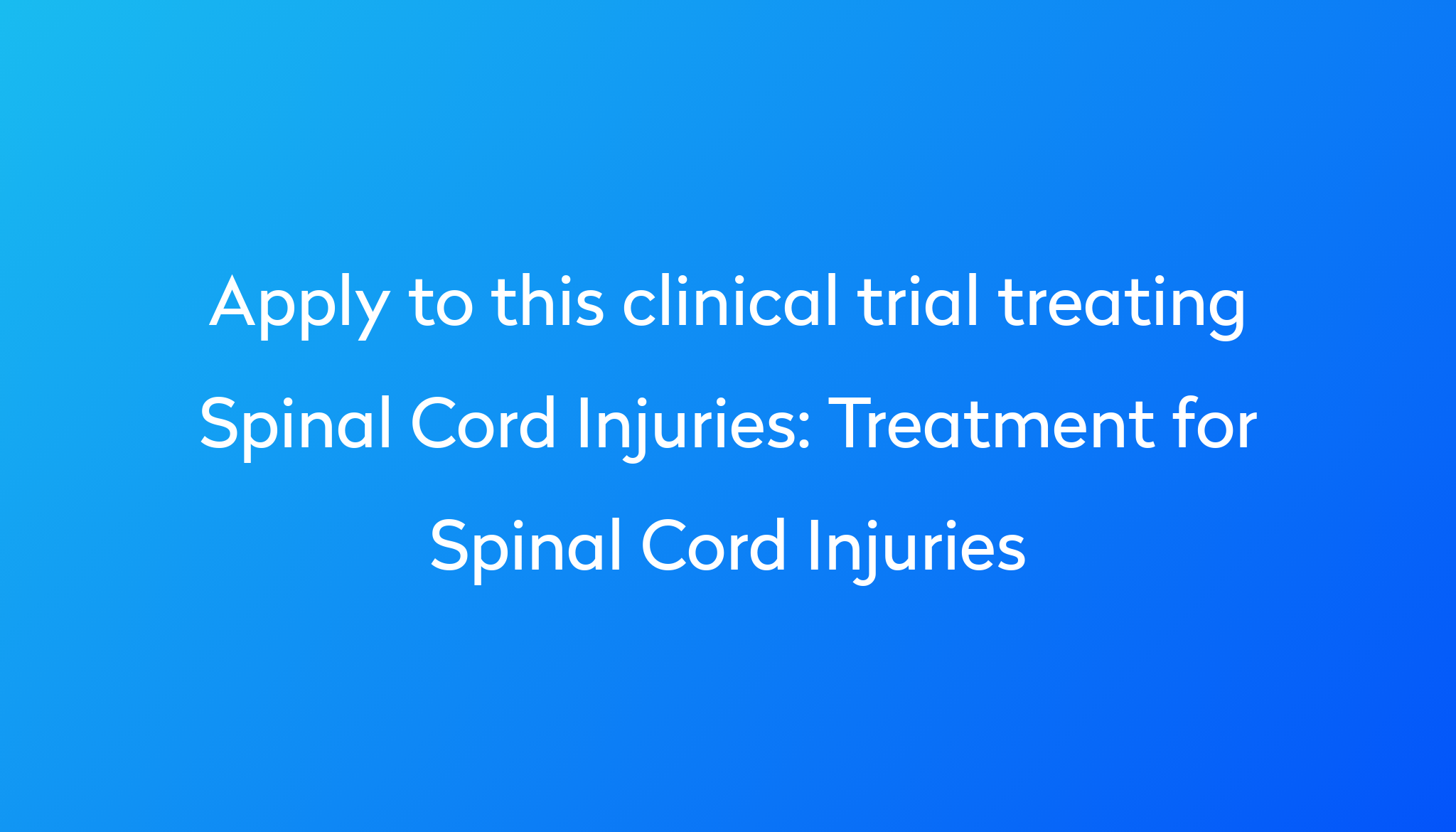 treatment-for-spinal-cord-injuries-clinical-trial-2023-power